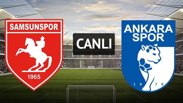 Samsunspor - Ankaraspor (Maç 19:00'da) Samsunspor - Ankaraspor (Maç 19:00'da)