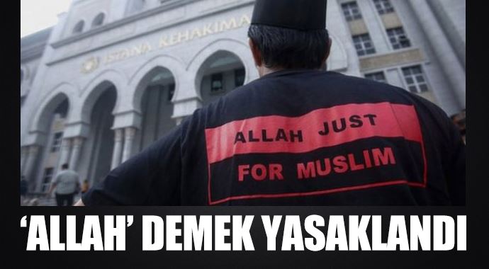 Malezya'da 'Allah' demek yasaklandı Malezya'da 'Allah' demek yasaklandı