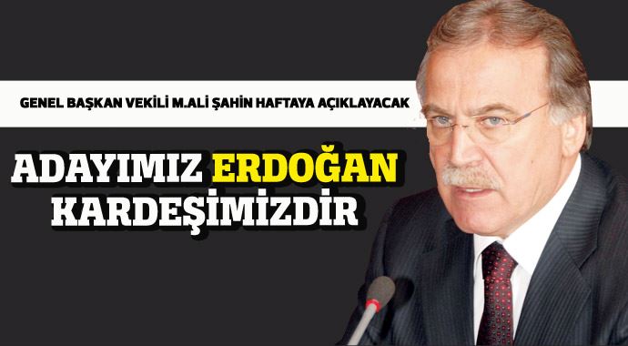 AK Parti'de Erdoğan'ın adaylığı kesinleşti, Şahin ilan edecek AK Parti'de Erdoğan'ın adaylığı kesinleşti, Şahin ilan edecek