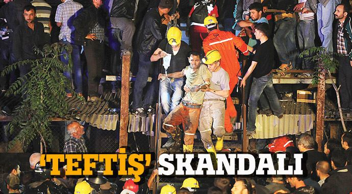 301 kişiye mezar olan madende 'Teftiş' skandalı 301 kişiye mezar olan madende 'Teftiş' skandalı