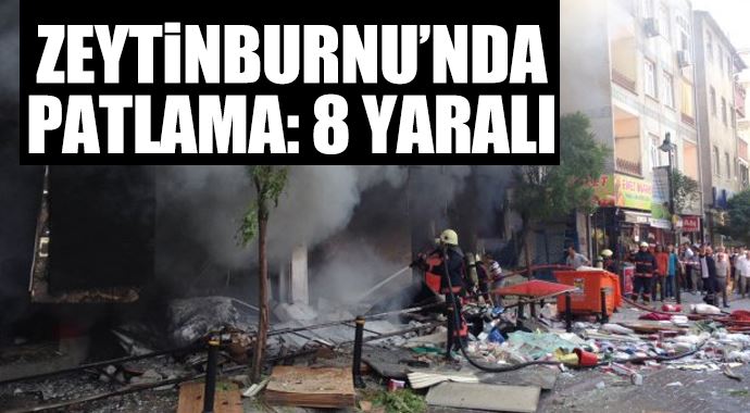 Zeytinburnu&#039;nda patlama, 8 yaralı