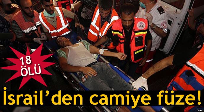 İsrail, camiden çıkanları bombaladı: 18 ölü İsrail, camiden çıkanları bombaladı: 18 ölü