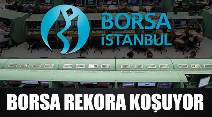 Borsa rekora koşuyor Borsa rekora koşuyor