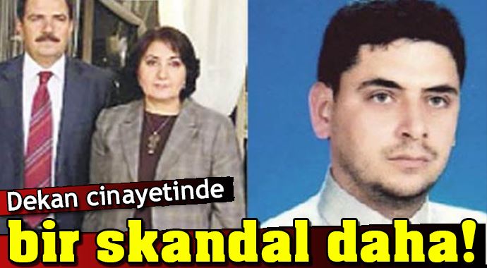 Dekan cinayetinde bir skandal daha!