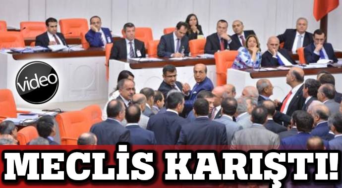 Meclis karıştı! Meclis karıştı!