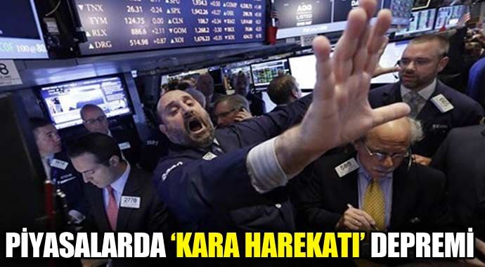 Piyasalarda 'kara harekatı' depremi 