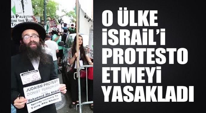 O ülke İsrail'i protesto etmeyi yasakladı O ülke İsrail'i protesto etmeyi yasakladı