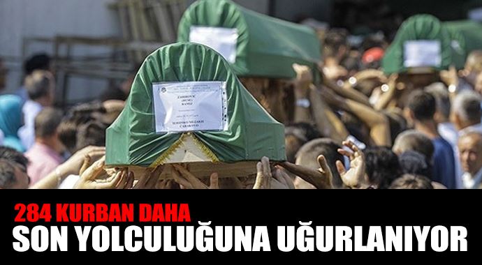 284 kurban daha son yolculuğuna uğurlanıyor 284 kurban daha son yolculuğuna uğurlanıyor
