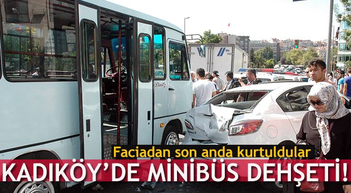 Kadıköy'de minibüs dehşeti! Yaralılar var