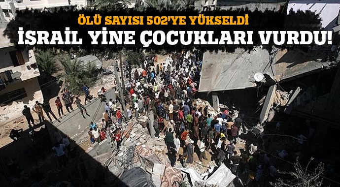 Gazze ölü sayısı 502&#039;ye yükseldi