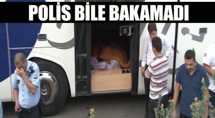 Yolcu otobüsünde korkunç ölüm, polis bile bakamadı!