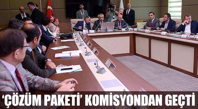 Çözüm paketi komisyondan geçti