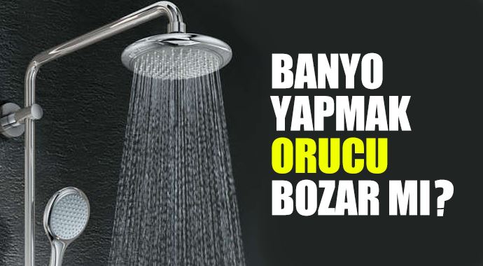 Banyo yapmak orucu bozar mı? Banyo yapmak orucu bozar mı?