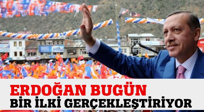 Erdoğan bugün bir ilki gerçekleştirecek