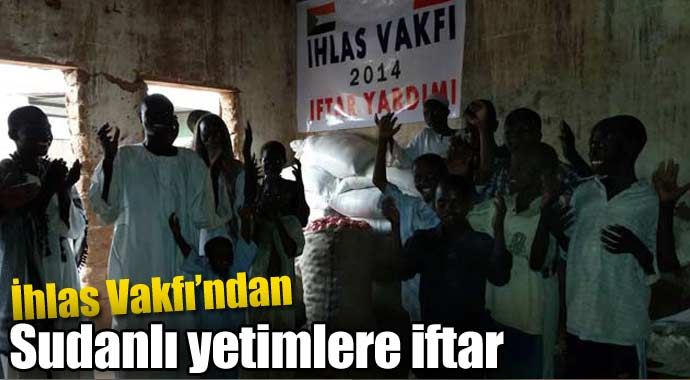 İhlas Vakfı'ndan Sudanlı Müslümanlara iftar