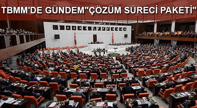 TBMM'de gündem "Çözüm Süreci Paketi"