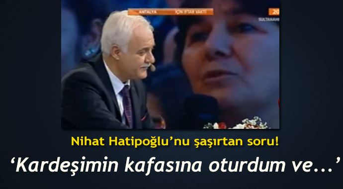 Nihat Hatipoğlu'na sordu: Kardeşimi öldürdüm günah mı?