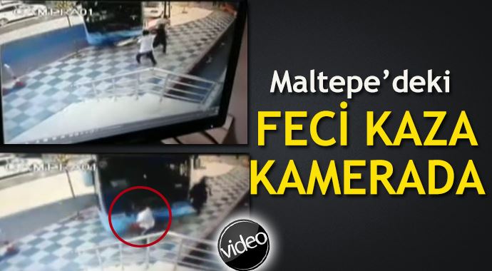 Maltepe&#039;deki feci kaza güvenlik kamerasında