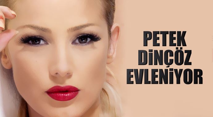 Petek Dinçöz kararını verdi, evleniyor hem de bugün