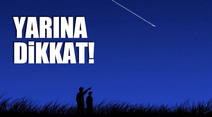 Yarına dikkat!