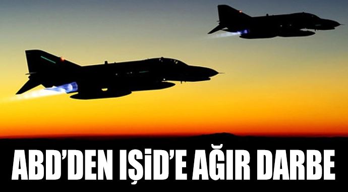 ABD'den IŞİD'e ağır darbe ABD'den IŞİD'e ağır darbe
