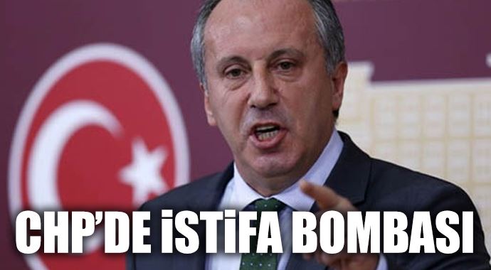 Muharrem İnce istifa ediyor