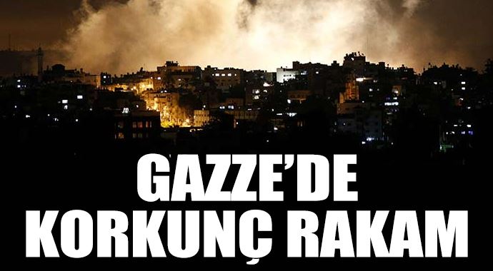 Gazze'de korkunç rakam! Gazze'de korkunç rakam!