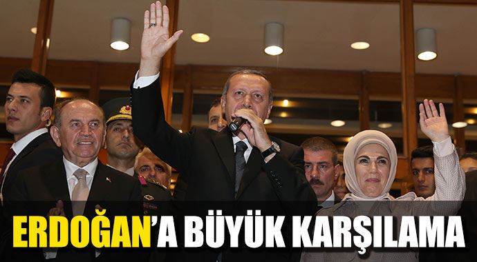 Erdoğan'a İstanbul'da büyük karşılama
