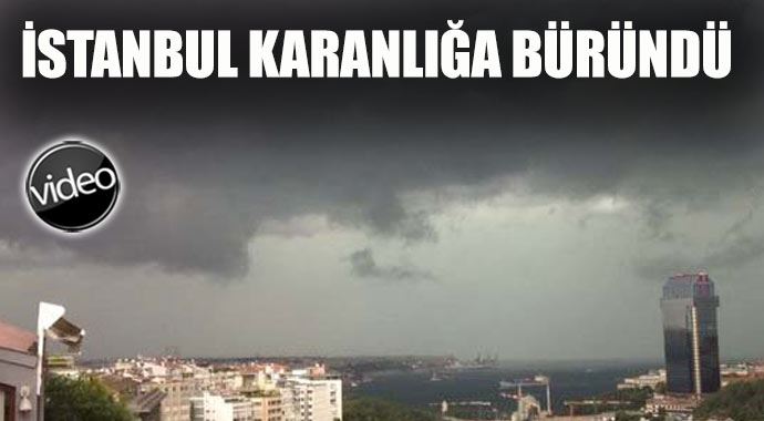 İstanbul'da yağmur gündüzü geceye çevirdi, böylesi ilk kez görülüyor