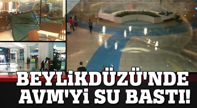 Beylikdüzü'nde AVM'yi su bastı!