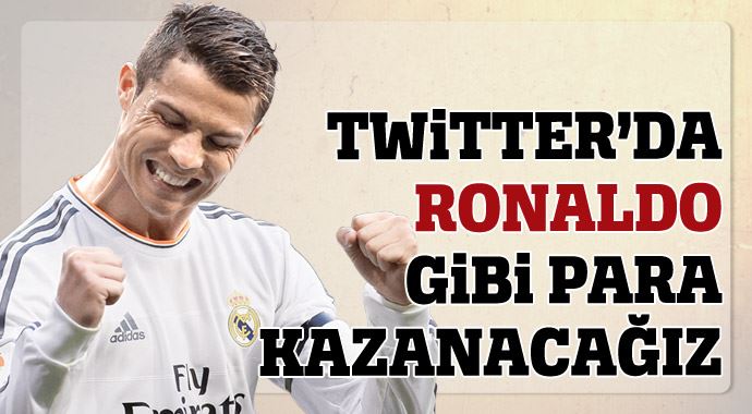 Twitter'da Ronaldo gibi para kazanacağız