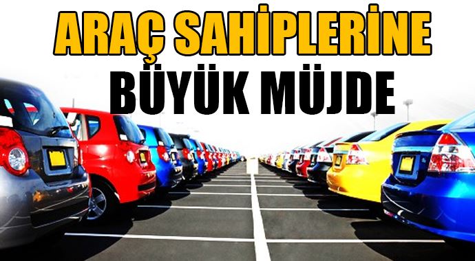 6 milyon araç saihbini sevindiren haber