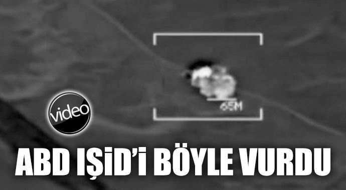 ABD IŞİD'in vurulma görüntülerini yayınladı ABD IŞİD'in vurulma görüntülerini yayınladı