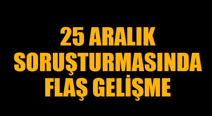 25 Aralık soruşturmalarına takipsizlik