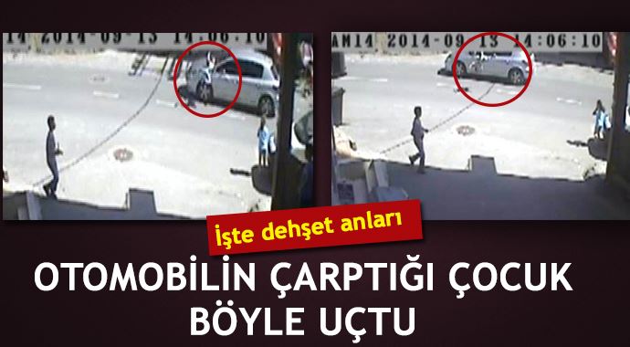 Otomobilin çarptığı çocuk böyle uçtu Otomobilin çarptığı çocuk böyle uçtu