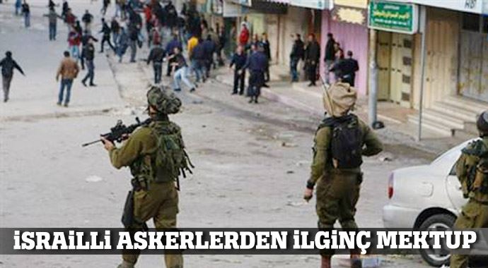 İsrailli askerlerden Netanyahu'ya ilginç mektup!