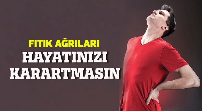 Fıtık ağrıları hayatınızı karartmasın Fıtık ağrıları hayatınızı karartmasın