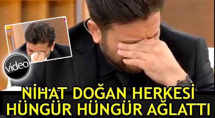 Nihat Doğan canlı herkesi hüngür hüngür ağlattı Nihat Doğan canlı herkesi hüngür hüngür ağlattı