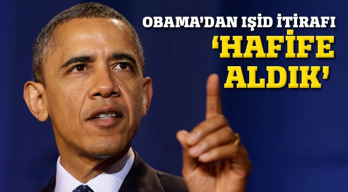 Obama'dan IŞİD itirafı, 'Hafife aldık' Obama'dan IŞİD itirafı, 'Hafife aldık'
