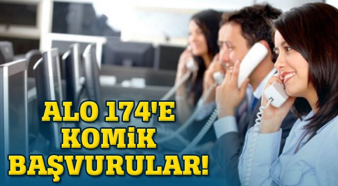 Alo 174&#039;e komik başvurular!