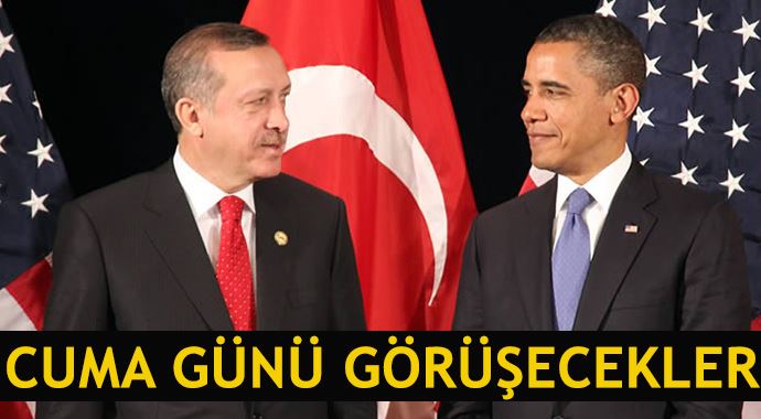 Erdoğan ve Obama Cuma günü görüşecek Erdoğan ve Obama Cuma günü görüşecek