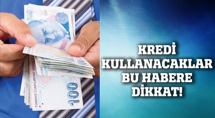 Kredi kullanacaklar faiz tuzağına dikkat Kredi kullanacaklar faiz tuzağına dikkat
