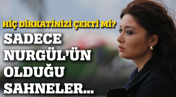 Nurgül Yeşilçay'ın sırrı ortaya çıktı! Nurgül Yeşilçay'ın sırrı ortaya çıktı!