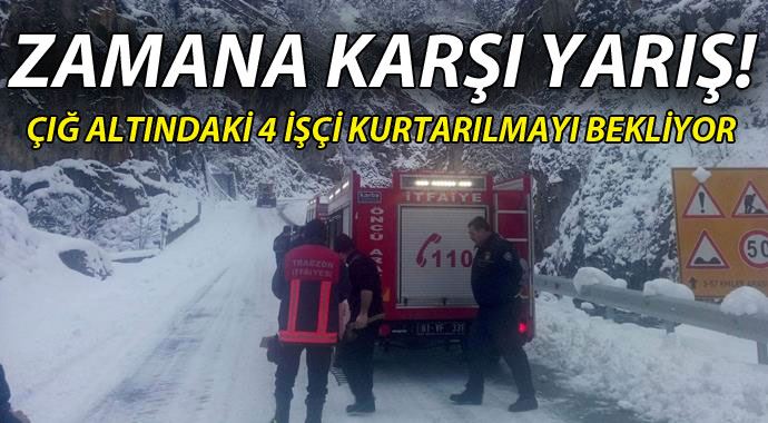 Trabzon'da çığ felaketi: 1 işçi öldü, 4 işçi mahsur Trabzon'da çığ felaketi: 1 işçi öldü, 4 işçi mahsur