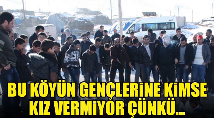 Bu köyün gençlerine kız vermiyorlar
