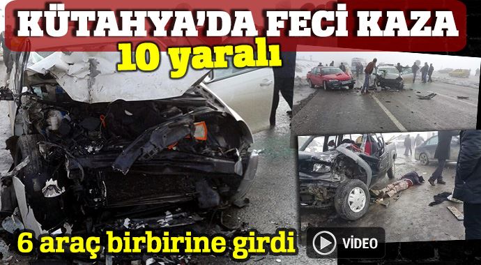 Kütahya'da zincirleme kaza: 10 yaralı Kütahya'da zincirleme kaza: 10 yaralı