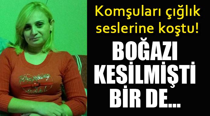 Komşuları çığlık seslerine koştu, boğazını kesip... Komşuları çığlık seslerine koştu, boğazını kesip...