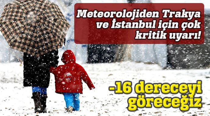 Meteoroloji uyardı! -16 dereceyi göreceğiz Meteoroloji uyardı! -16 dereceyi göreceğiz