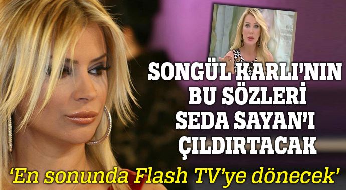 Songül Karlı bombaladı, &#039;Seda&#039;nın kaçıncı çırpınışı...&#039;