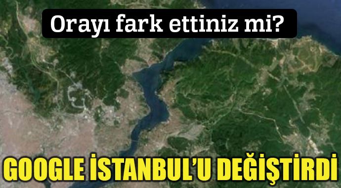 Google İstanbul'u değiştirdi